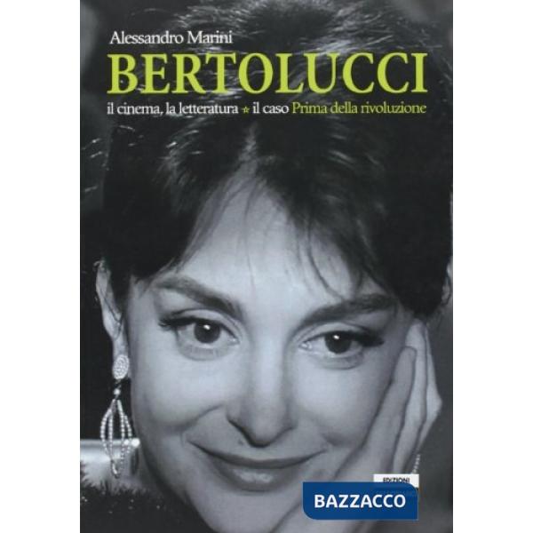 Bertolucci. Il cinema, la letteratura. Il caso «Prima della rivoluzione»