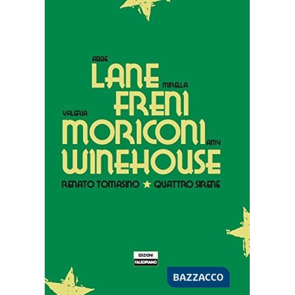 Quattro sirene: Lane, Freni, Moriconi, Winehouse