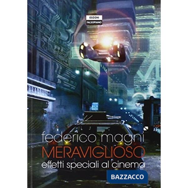 Meraviglioso. Effetti speciali al cinema