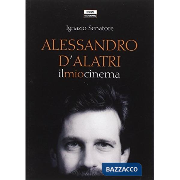Alessandro D'Alatri: il mio cinema