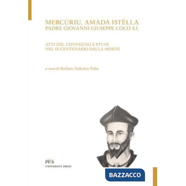 Mercùriu, amada istèlla. Padre Giovanni Giuseppe Coco S.I. Atti del Convegno e studi nel 3° centenario dalla morte