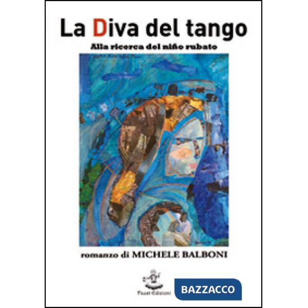 Diva del tango. Alla ricerca del niño rubato (La)