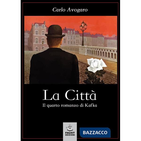 Città. Il quarto romanzo di Kafka (La)