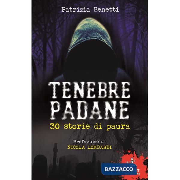 Tenebre padane. 30 storie di paura