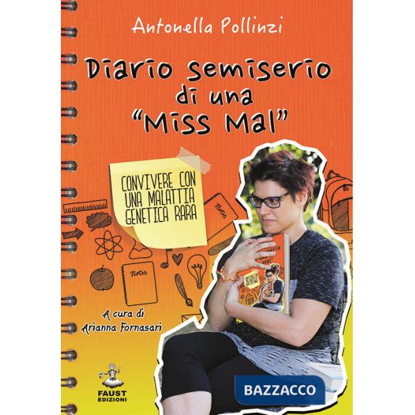 Diario semiserio di una «Miss Mal». Convivere con una malattia genetica rara