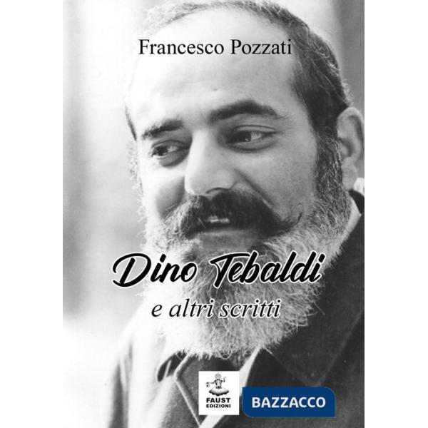 Dino Tebaldi e altri scritti