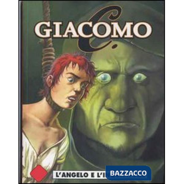 Angelo e l'inquisitore. Giacomo C. (L'). Vol. 4