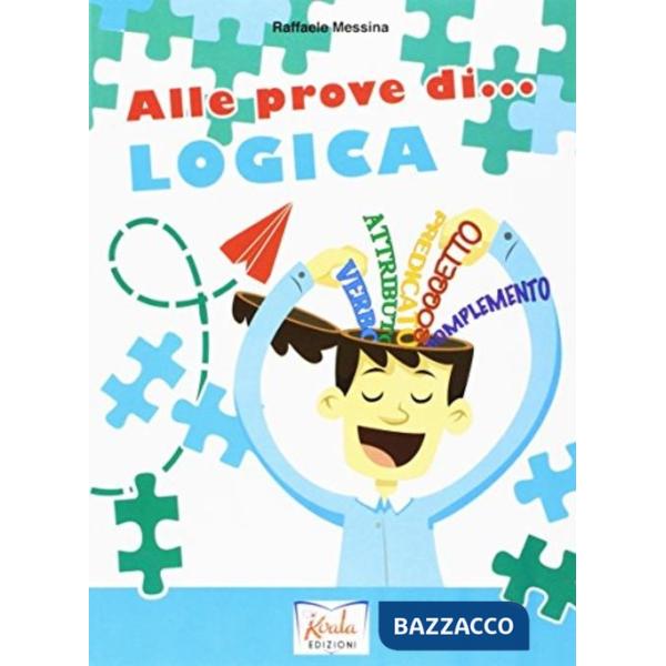 ALLE PROVE DI... LOGICA