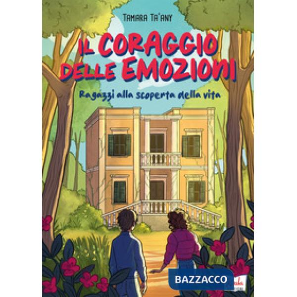 CORAGGIO DELLE EMOZIONI (IL)