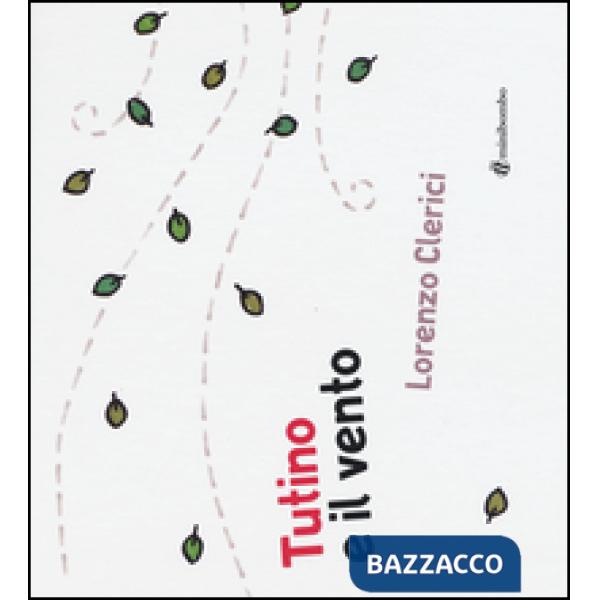Tutino e il vento. Ediz. illustrata