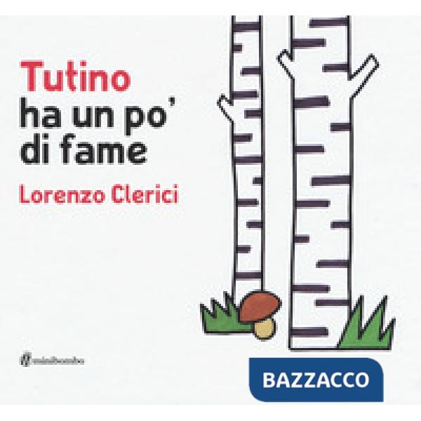 Tutino ha un po' di fame. Ediz. illustrata