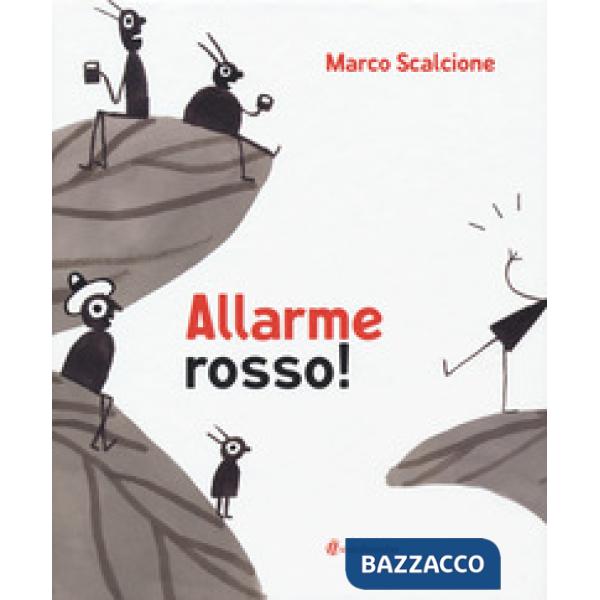 Allarme rosso! Ediz. illustrata