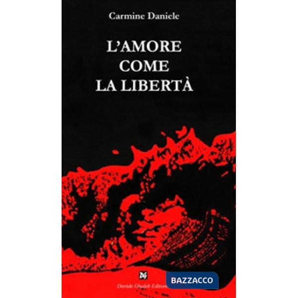 Amore come la libertà (L')