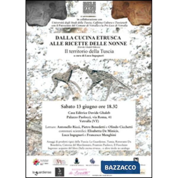 Dalla cucina etrusca alle ricette delle nonne. Il territorio della Tuscia