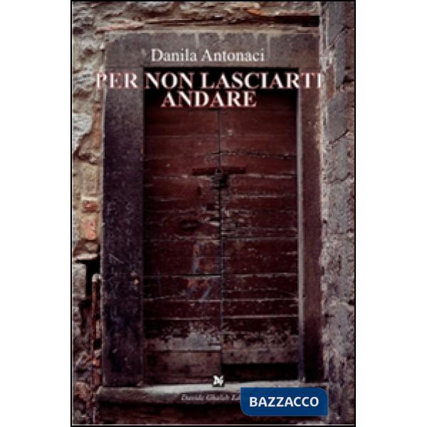 Per non lasciare andare