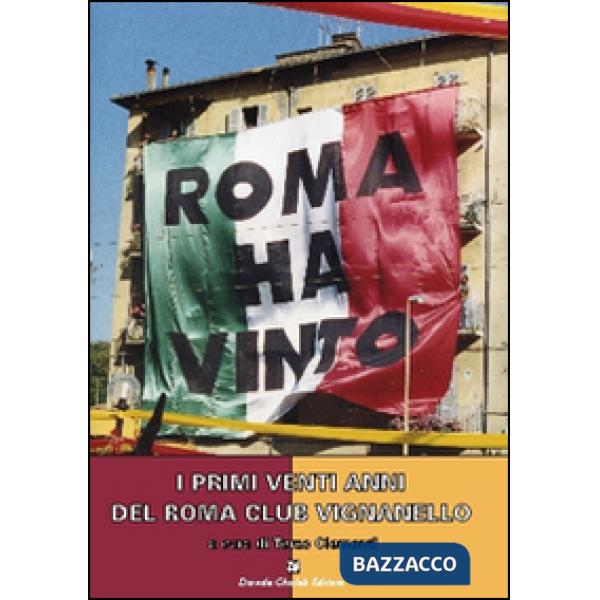 Primi venti anni del Roma Club Vignanello (I)