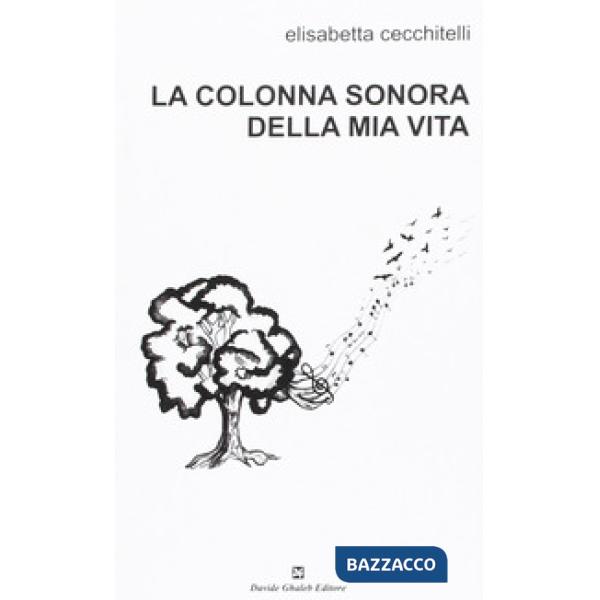 Colonna sonora della mia vita (La)