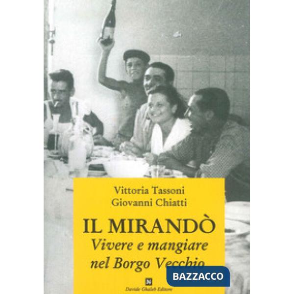 Mirandò. Vivere e mangiare nel Borgo Vecchio (Il)