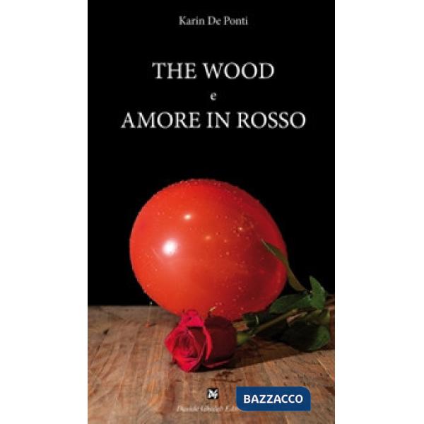 Wood e Amore in rosso (The)