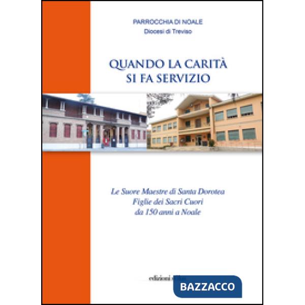 Quando la carità si fa servizio. Le suore maestre di Santa Dorotea Figlie dei Sa
