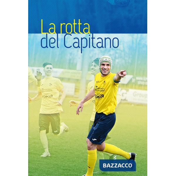 Rotta del capitano. Damiano Zugno (La)