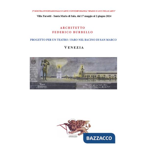 Progetto per un teatro/faro nel bacino di San Marco. Venezia. Seconda Mostra Internazionale d'arte contemporanea «Spazio e luci 