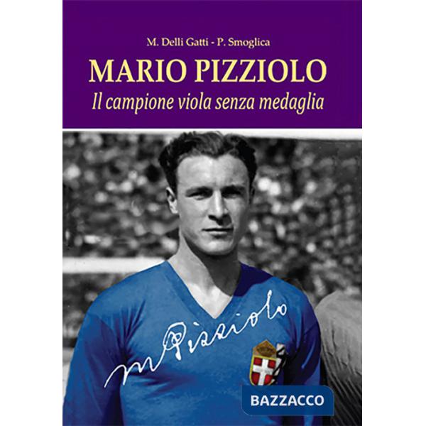Mario Pizziolo. Il campione viola senza medaglia