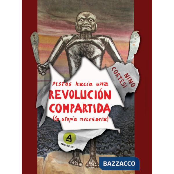 Pistas hacia una revolución compartida. (La utopía necesaria)