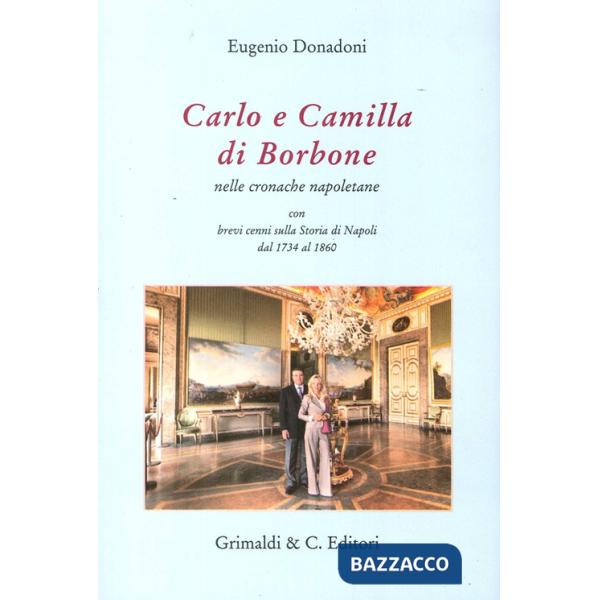 Carlo e Camilla di Borbone nelle cronache napoletane