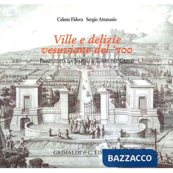 Ville e delizie vesuviane del '700. Passeggiata da Napoli a Torre del Greco