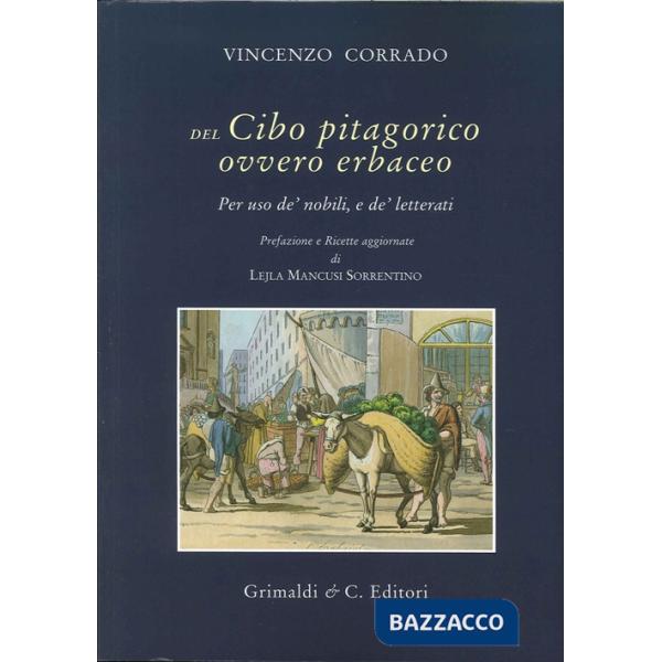 Del cibo pitagorico ovvero erbaceo. Per uso de' nobili, e de' letterati (rist. a