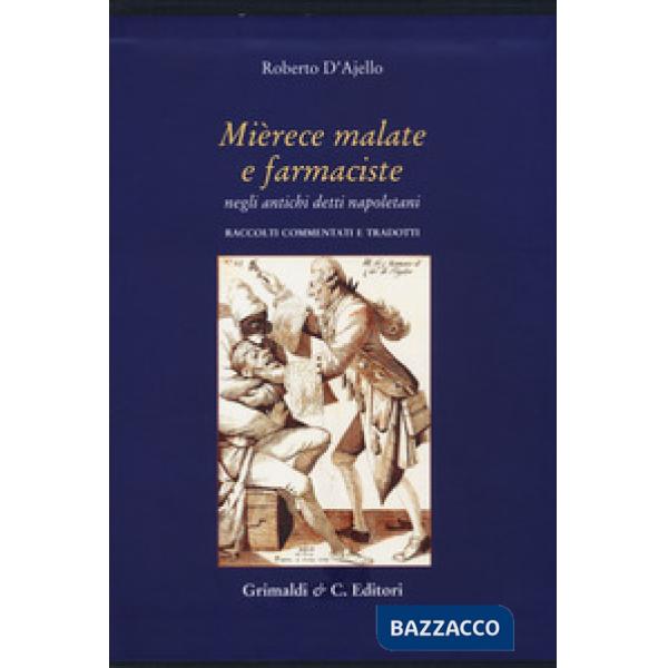 Mièrece malate e farmaciste negli antichi proverbi napoletani. Raccolti, comment