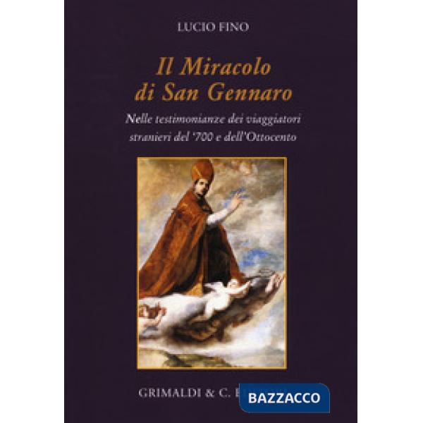 Miracolo di san Gennaro della liquefazione del sangue. Nelle testimonianze dei v
