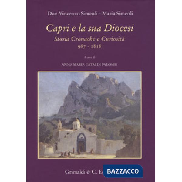 Capri e la sua diocesi. Storia cronache e curiosità 987-1818