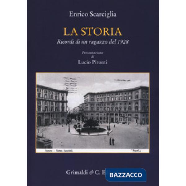 Storia. Ricordi di un ragazzo del 1928 (La)