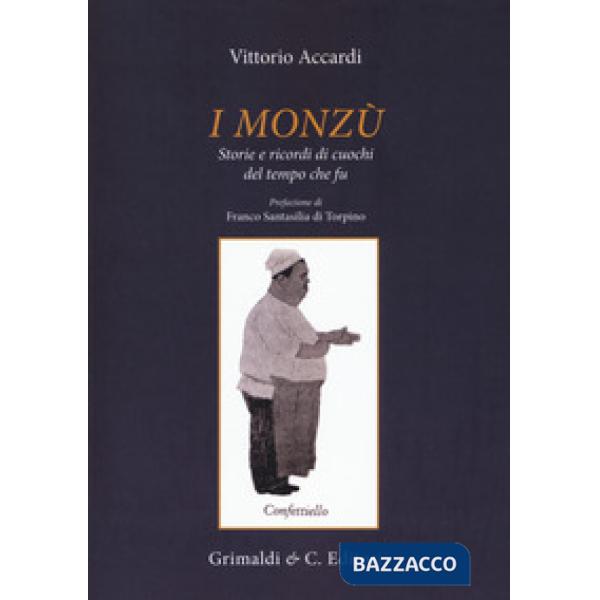 Monzù. Storie e ricordi di cuochi del tempo che fu (I)