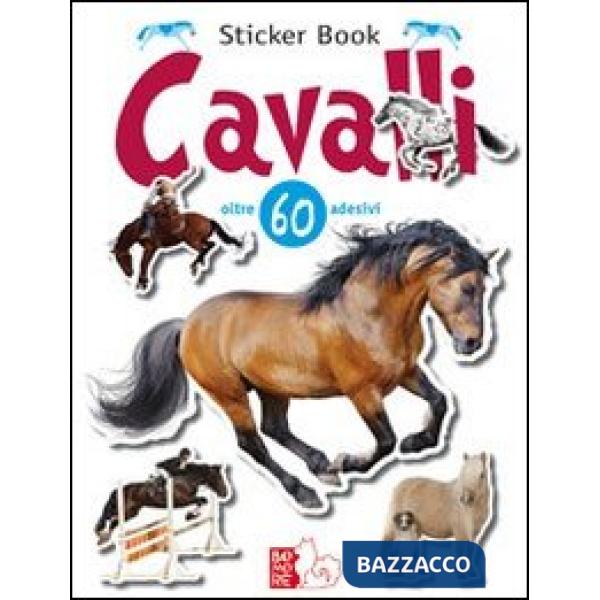Cavalli. Con adesivi. Ediz. illustrata