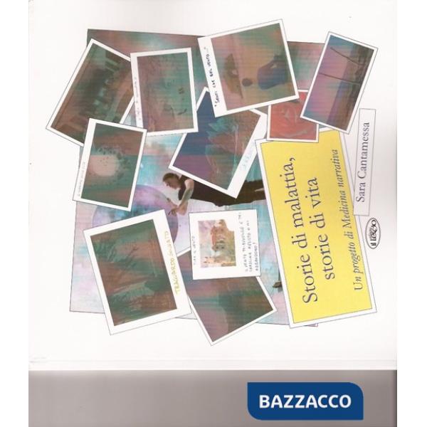 Storie di malattia, storie di vita. Un progetto di medicina narrativa