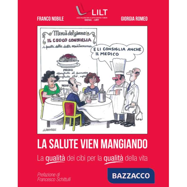 Salute vien mangiando. La qualità dei cibi per la qualità della vita (La)