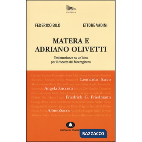 Matera e Adriano Olivetti. Testimonianze su un'idea per il riscatto del Mezzogiorno