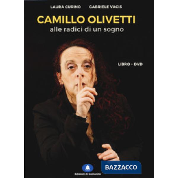 Camillo Olivetti. Alle radici di un sogno. Con DVD