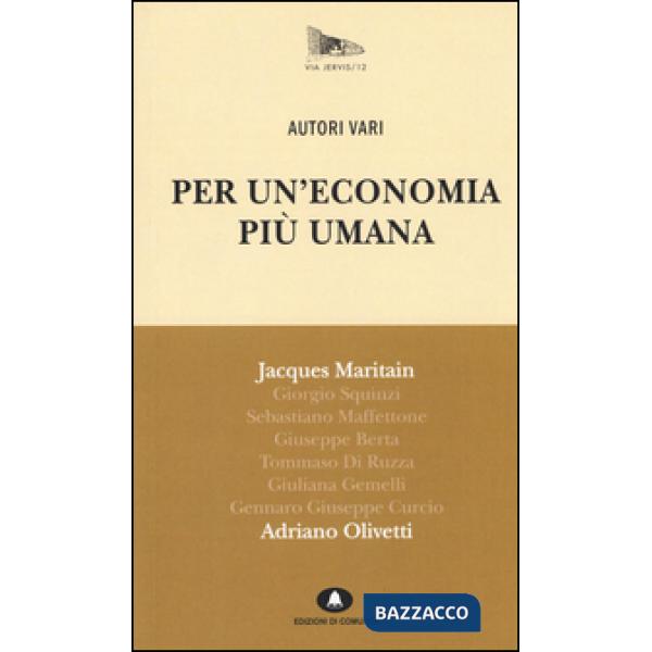 Per un'economia più umana. Adriano Olivetti e Jacques Maritain