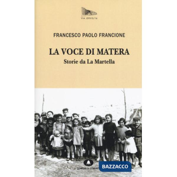 Voce di Matera. Storie da La Martella (La)