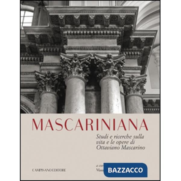 Mascariniana. Studi e ricerche sulla vita e le opere di Ottaviano Mascarino