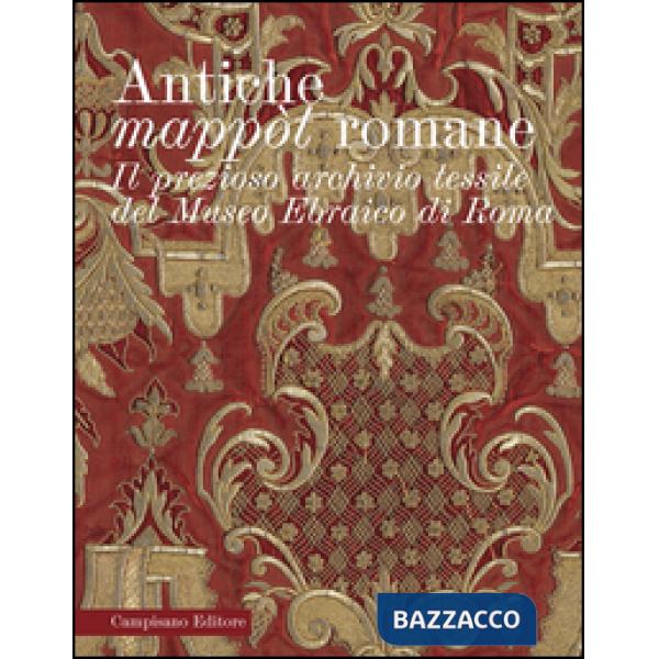 Antiche mappòt romane. Il prezioso archivio tessile del Museo ebraico di Roma