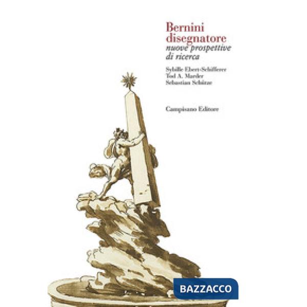 Bernini disegnatore. Nuove prospettive di ricerca. Ediz. italiana e inglese