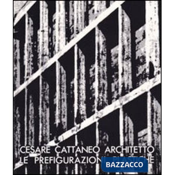 Cesare Cattaneo architetto. Le prefigurazioni plastiche (1935-1942)