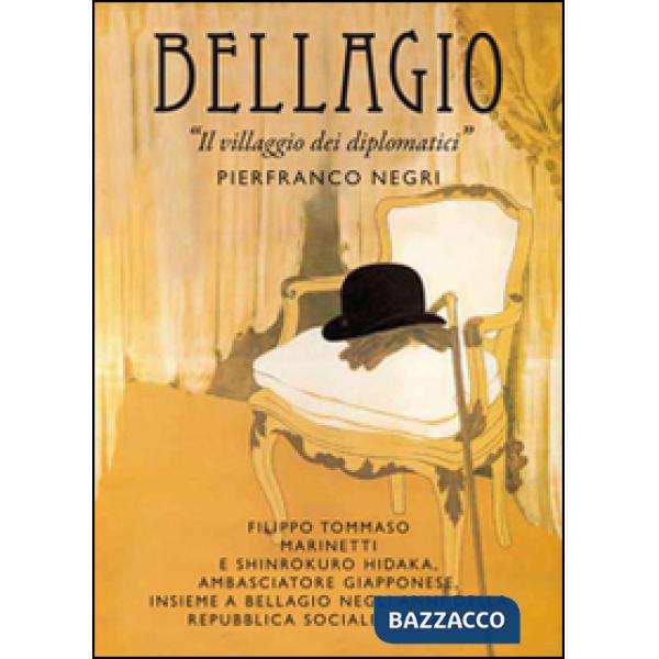 Bellagio. Il villaggio dei diplomatici