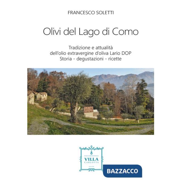 Olivi del lago di Como. Tradizione e attualità