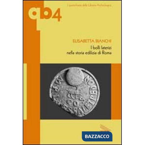 Bolli laterizi nella storia edilizia di Roma (I)